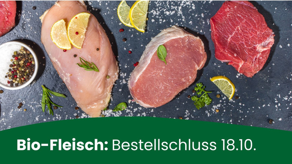 KI-generierte Beschreibung: Hauptinhalt: Bio-Fleisch-Angebot. Text: "Bio-Fleisch: Bestellschluss 18.10."